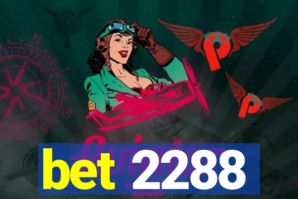 bet 2288